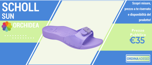 SCHOLL SUN ORCHIDEA